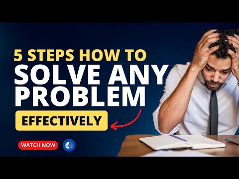 How to Solve Any Problems in 5 Steps