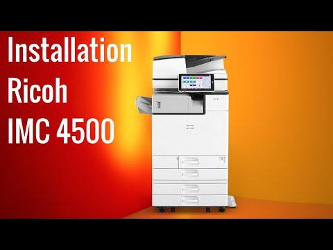 Installation COPIER RICOH IMC4500 + Internal Finisher SR3250 Tutorial