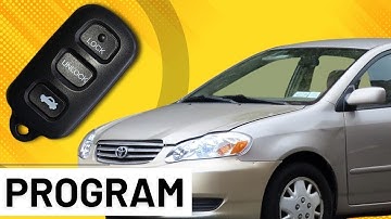 How to Program a Toyota Corolla Remote FOB (2003-2008)