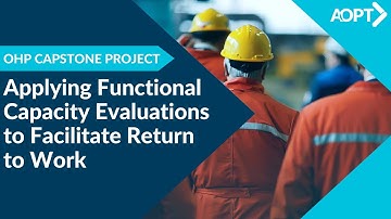 Applying Functional Capacity Evaluation to Facilitate Return to Work
