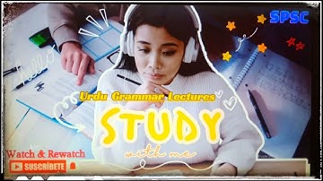 Urdu Grammar lecture 1| PPSC, FPSC PMS, CSS and other one Paper competitive Exams.