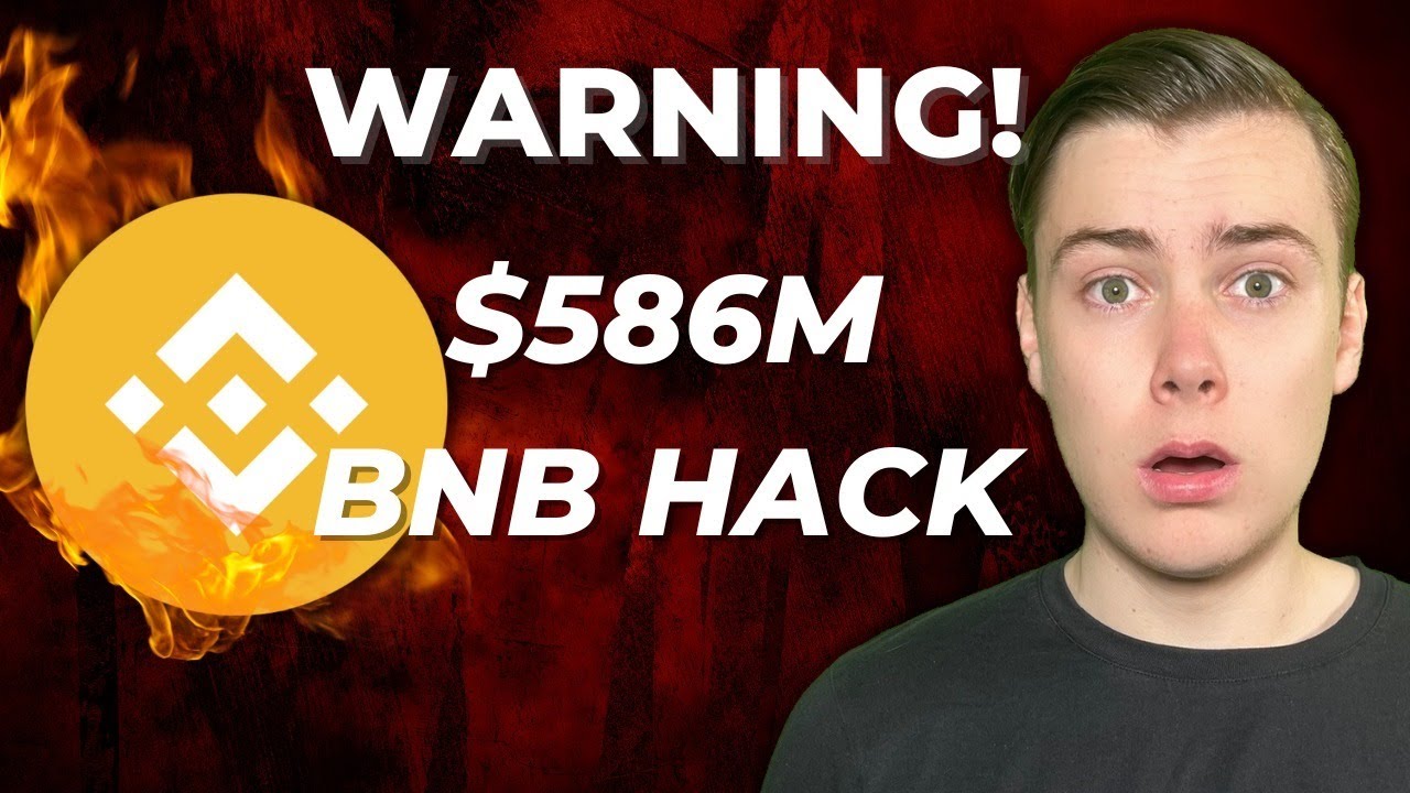 ⚠️ $586m BNB Hack! ⚠️