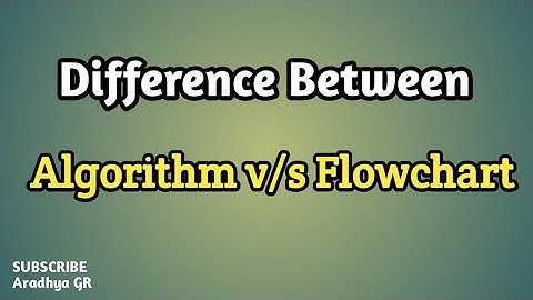 Difference Between Algorithm and Flowchart|Algorithm vs Flowchart |@CompBookAradhya
