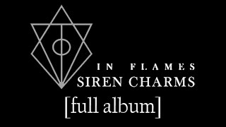 In Flames - Siren Charms [Full Album] [Lyrics in Video]