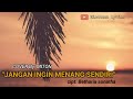 Ref:mucI4PKaeV0 Jangan ingin menang sendiri (lirik) cover by miton