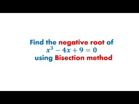 Find negative root using bisection method | Lec-2 | Bisection method ...