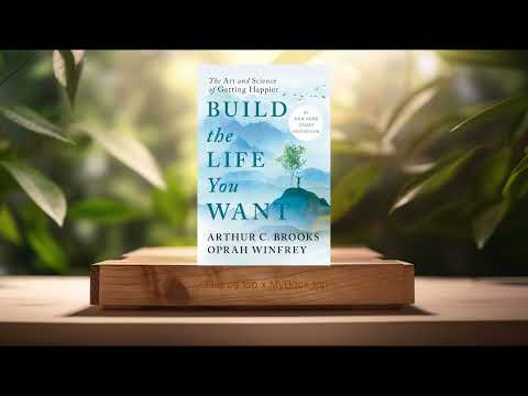 [Review] Build the Life You Want: The Art and Science of Getting...