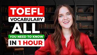 All the Academic TOEFL 2026 Vocabulary You Need in 1 Hour | Words to Help You Score 30/30 + Test