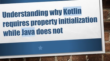 Understanding why Kotlin requires property initialization while Java does not