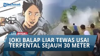 JOKI BALAP LIAR TEWAS USAI TERPENTAL SEJAUH 30 Meter