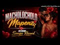 Macholocholo Mapenzi Audio By Songa Record 