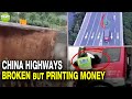 China's Highways:  the fastest money printing machine in the world/ Broken and continue to build