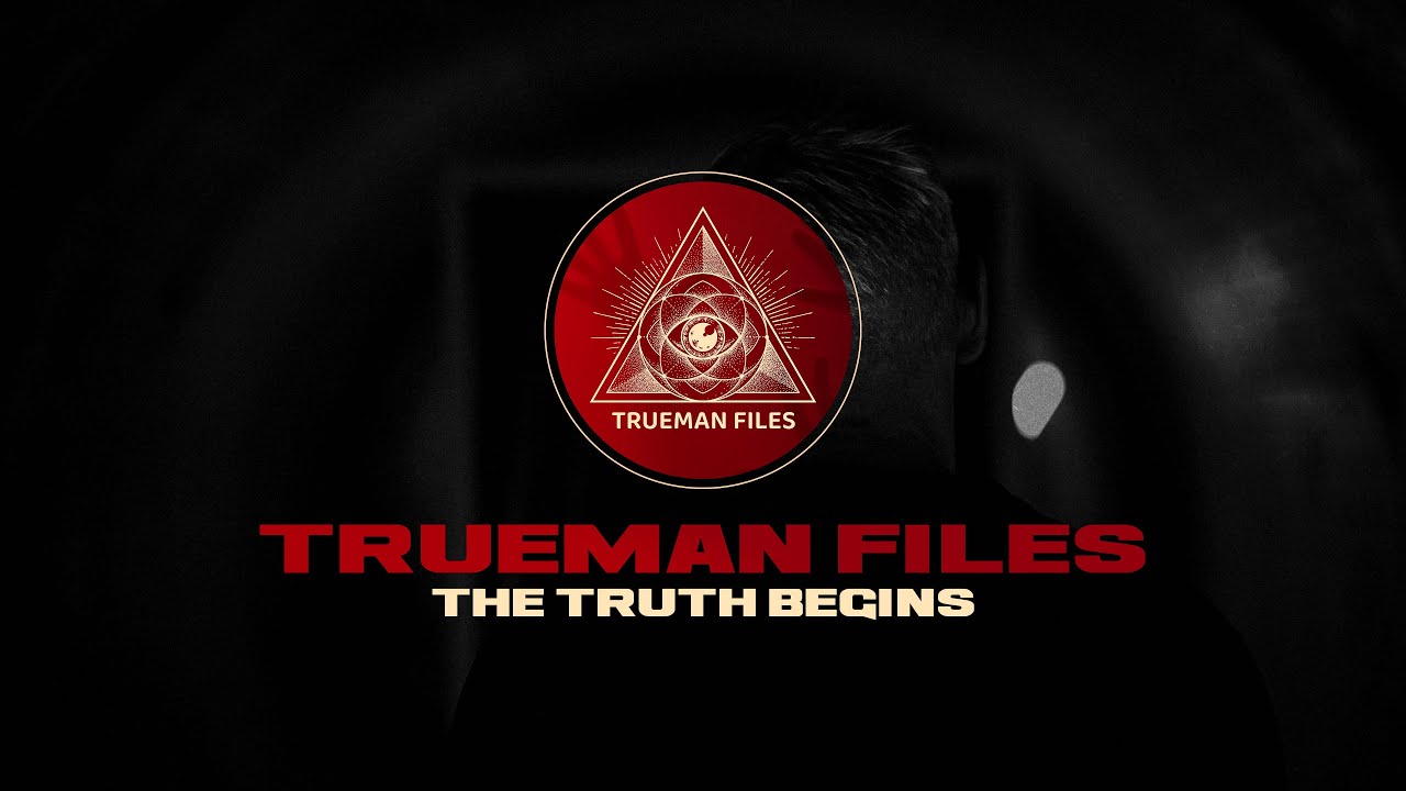 Trueman Files: The Truth Begins | Introduction