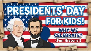 Why Do We Celebrate Presidents' Day? 🇺🇸 (Educational Video for Kids)