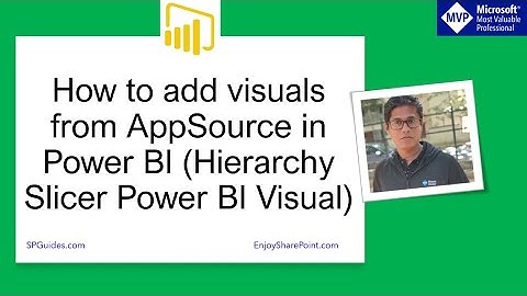 How to add visuals from AppSource in Power BI (Hierarchy Slicer Power BI Visual)