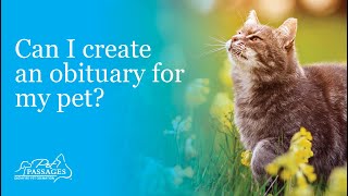 Can I create an obituary for my pet?