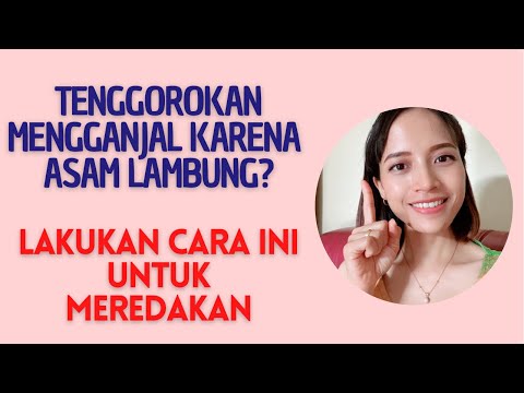 TENGGOROKAN TERASA ADA YANG MENGGANJAL KARENA ASAM LAMBUNG (GERD) || LAKUKAN CARA INI #GERD