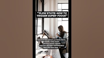 The Science of Flow State: Unlock Super-Focus!