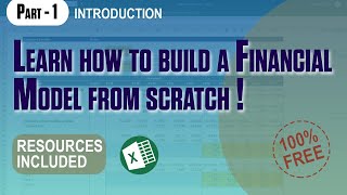 Series 1 - Part 1: Learn how to build a financial model for Free | Financial Modeling from Scratch