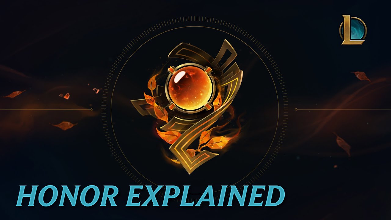 Honor Explained - League of Legends