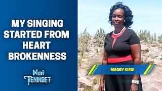 My Singing Started From Heart Brokenness - Maggy Kirui