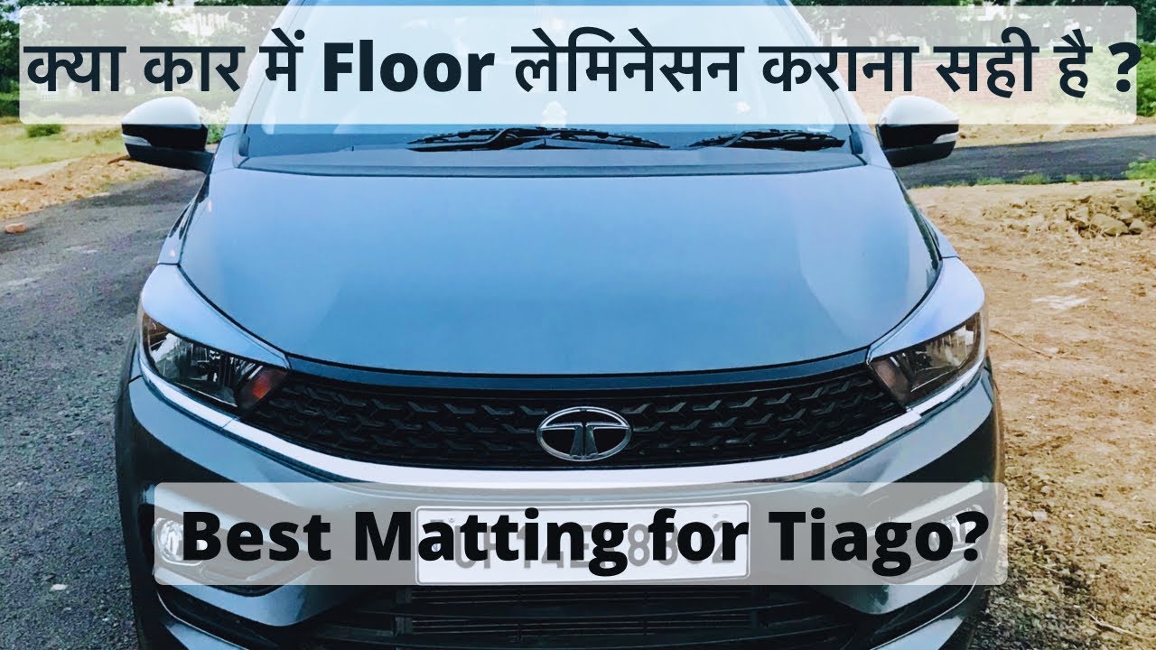 Is Car Floor Lamination Worth? Best Floor Mat For Tiago? Tata Tiago XZ