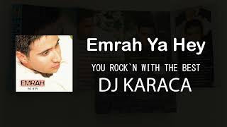 Emrah - Ya Hey [DJ KARACA REMIX] Resimi