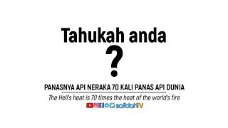 Tahukah Anda: Panasnya Api Neraka 70 Kali Panas Api Dunia - Ustadz Badru Salam, Lc