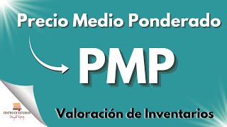 PMP - Precio Medio Ponderado ► ECONOMÍA