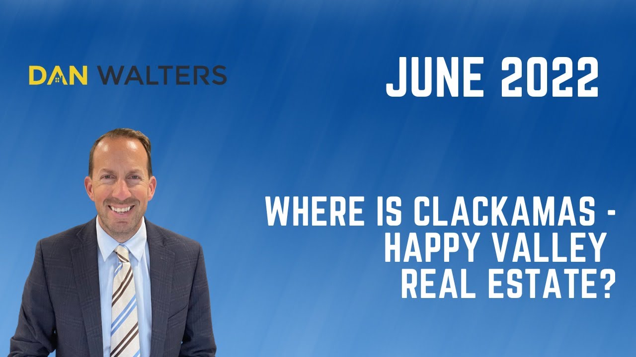 Clackamas - Happy Valley Real Estate: June Update - Where Are We?