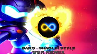 BAR9 - SHAOLIN STYLE (SSK REMIX) (Official Visualizer)