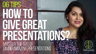 06 tips to give 'Amazing & Great presentations at work - Improve your presentation skills