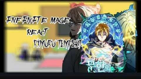 infinite mage react to Rimuru tempest | [AU] IN the description |