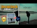 Howto create cinematic karbon Blue tone in Lightroom Mobile || Full tutorial ❤️