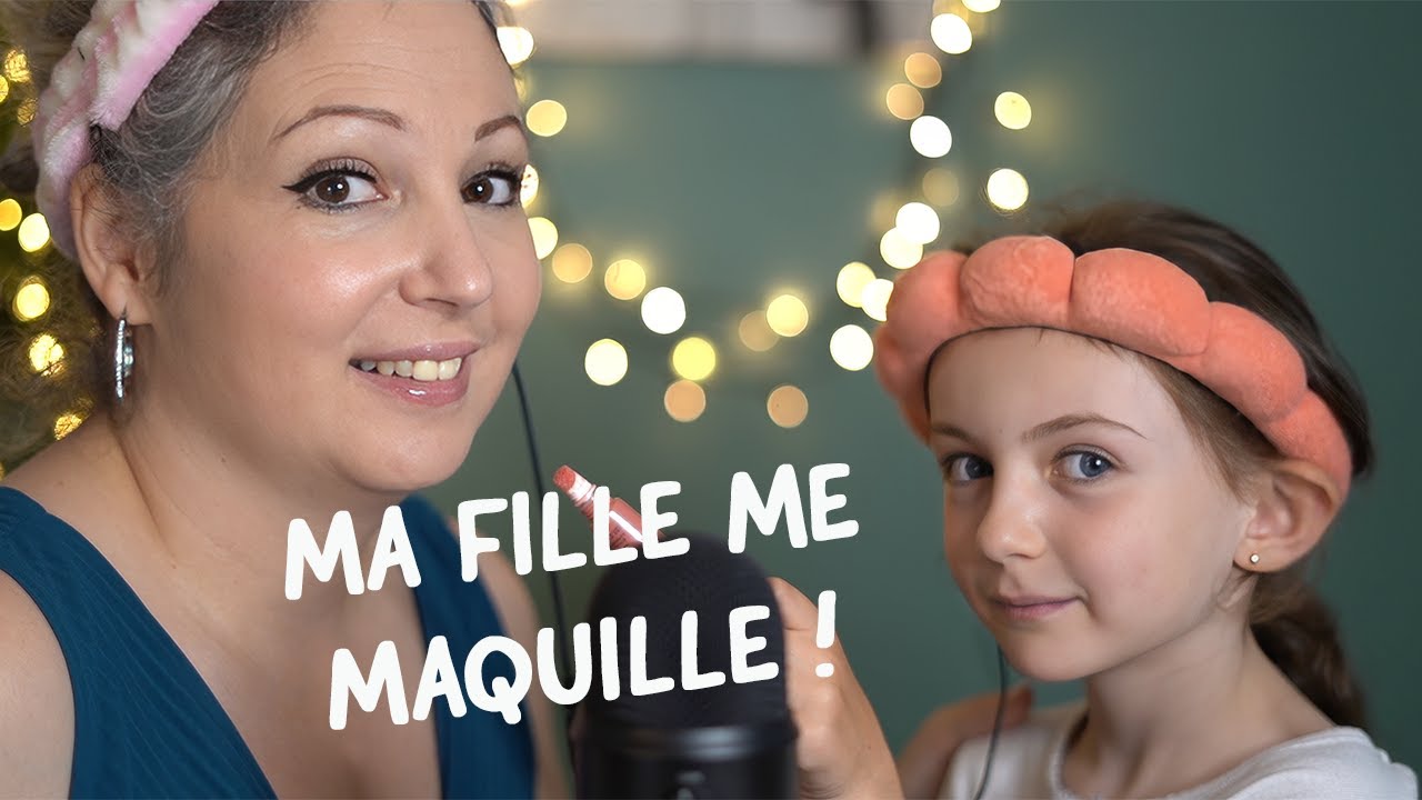 Ma fille me maquille ! 😱