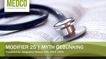 Modifier 25 Is On Medicare’s Hit List – Are you Getting It Right?