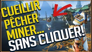 Une Option Indispensable Pecher, Cueillir, Miner Et Autres Sans Cliquer