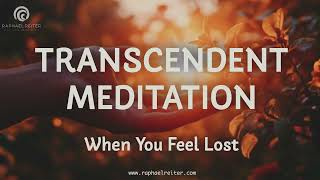 Guided TRANSCENDENT Meditation for When You Feel Lost | Sacred Confusion, Spiritual Wandering