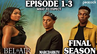 Bel-Air Season 4 Episode 1-3 What To Expect