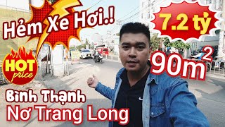 7.2 tỷ, DT 90m2, Nhà Bự chảng, Hẻm Xe Hơi Nơ Trang Long, Bình Thạnh