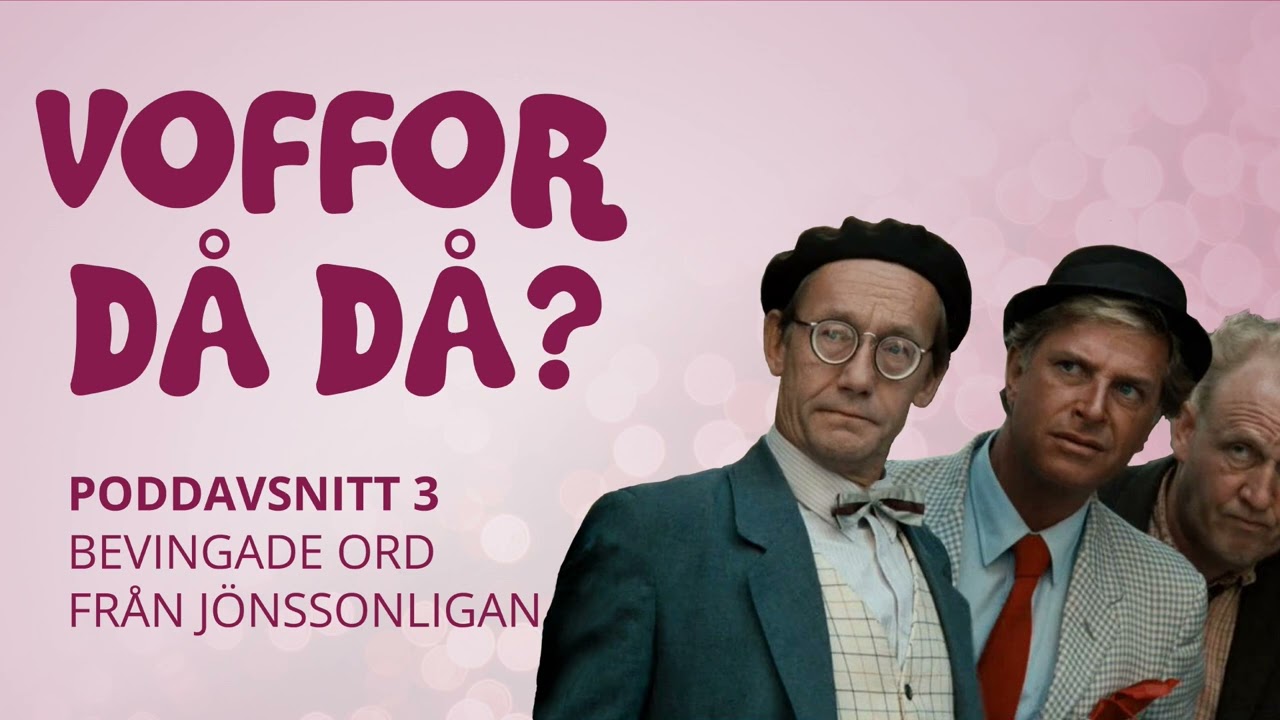 Voffor Då Då? #3: Bevingade ord från Jönssonligan