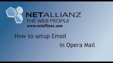 Netallianz - How to Setup Email in Opera Mail