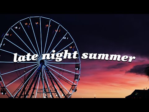 Download late night summer 2016 playlist [throwback playlist]