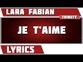 Paroles Je T'aime - Lara Fabian tribute