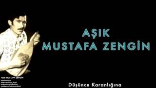 Aşık Mustafa Zengin - Düşünce Karanlığına [ Aşık Mustafa Zengin © 2015 Kalan Müzik ] Resimi