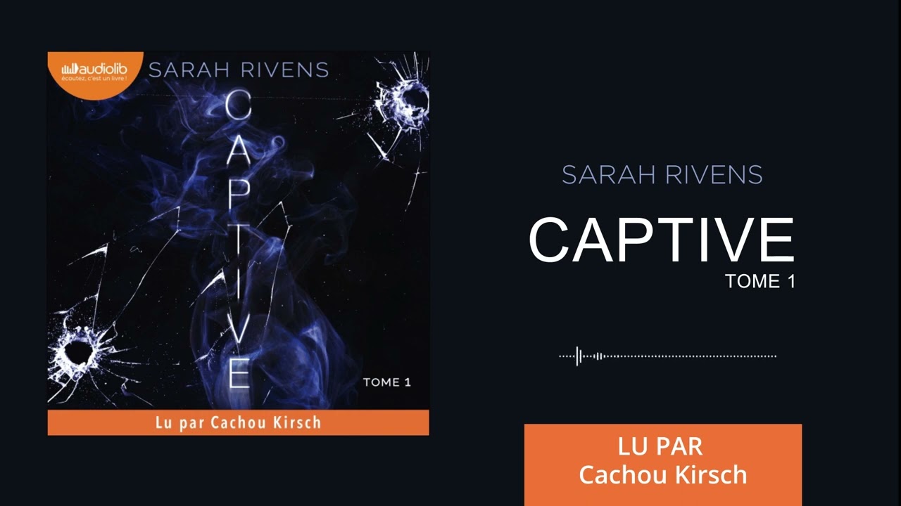 Stream « Captive, tome 1 » de Sarah Rivens lu par Cachou Kirsch