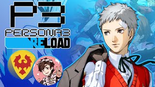 Persona 3 Reload w/ Nadgey - Part 4