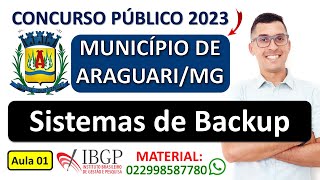 01 | Sistemas de Backup - Tipos de backup | CONCURSO PÚBLICO DO MUNICÍPIO DE ARAGUARI - MG 2023 IBGP