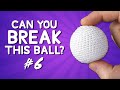 $1000 if You Can Break This Ball in 1 Minute