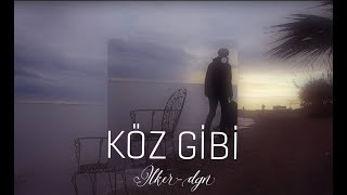 İLKER DGN-KÖZ GİBİ  (official audio)